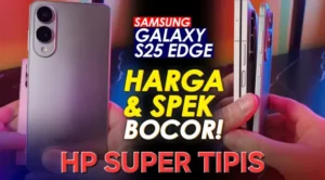 Samsung Galaxy S25 Edge: Kamera 200MP, Tipis, Canggih, Gebrak Indonesia